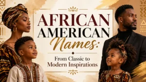 African American Names From Classic to Modern Inspirations