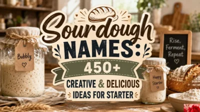 Sourdough Names 450+ Creative & Delicious Ideas for Starter