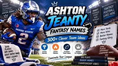Ashton Jeanty Fantasy Names 300+ Clever Team Ideas