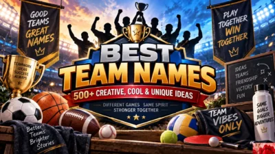 Best Team Names 500+ Creative, Cool & Unique Ideas
