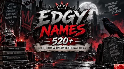 Edgy Names 520+ Bold, Dark & Unconventional Ideas