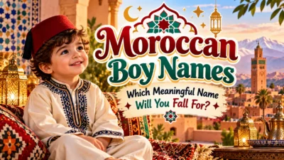 Moroccan Boy Names: Which Meaningful Name Will You Fall For?